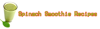 Spinach Smoothie Recipes - 
